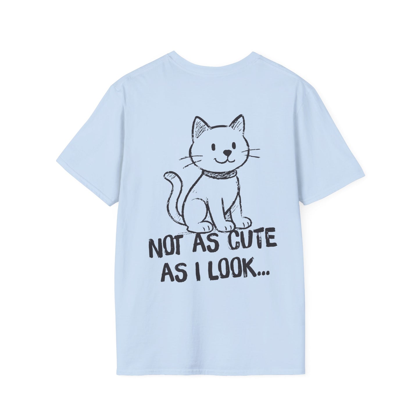 Not as Cute as I Look Cat T-Shirt (double sided)