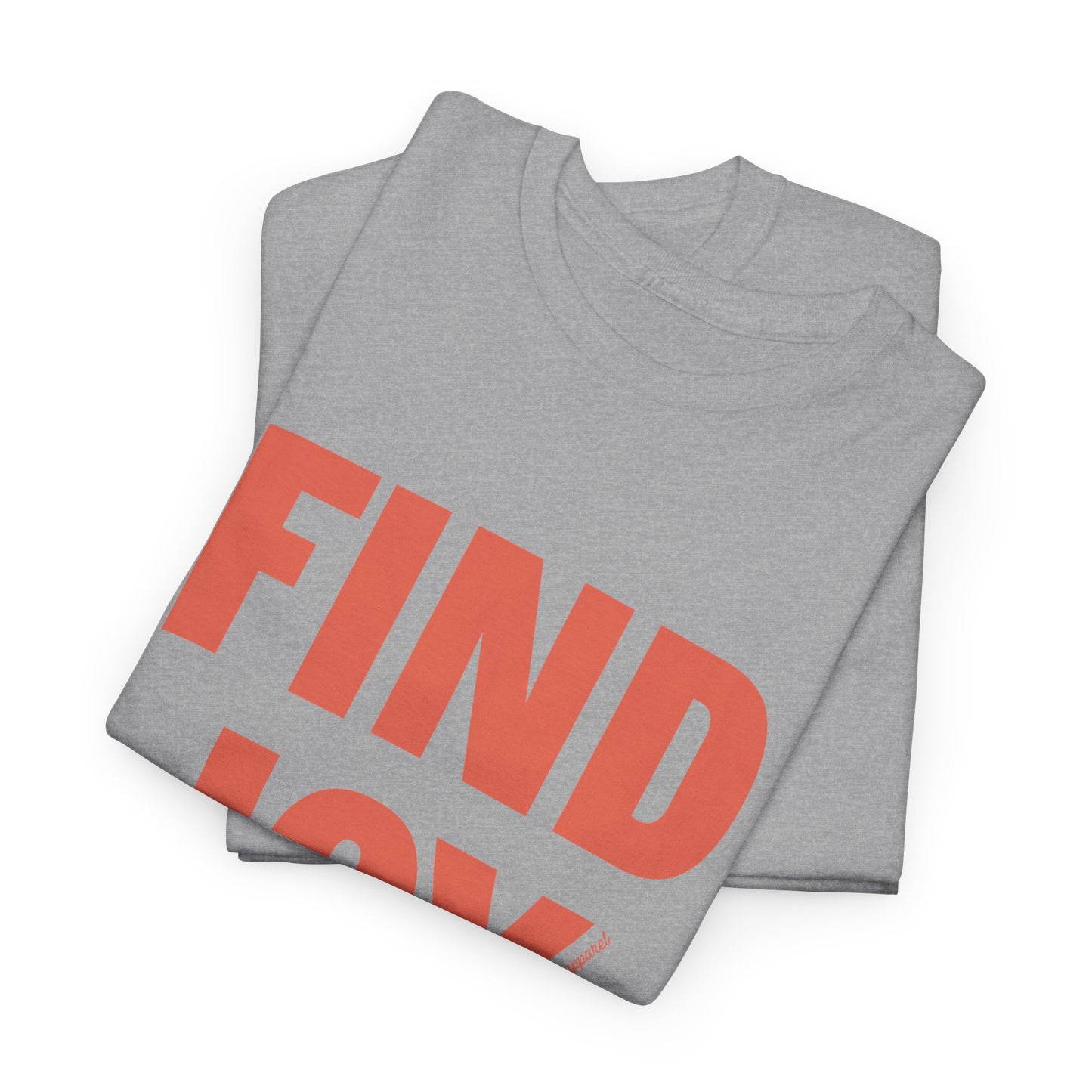 Find Joy Heavyweight T-Shirt