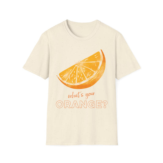 What's Your Orange? T-Shirt