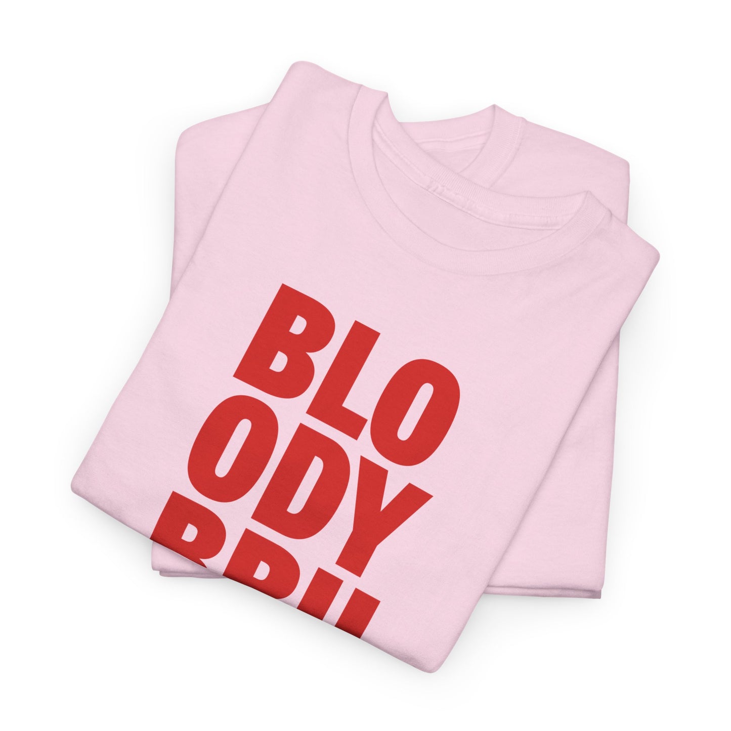 Bloody Brilliant Heavyweight T-Shirt