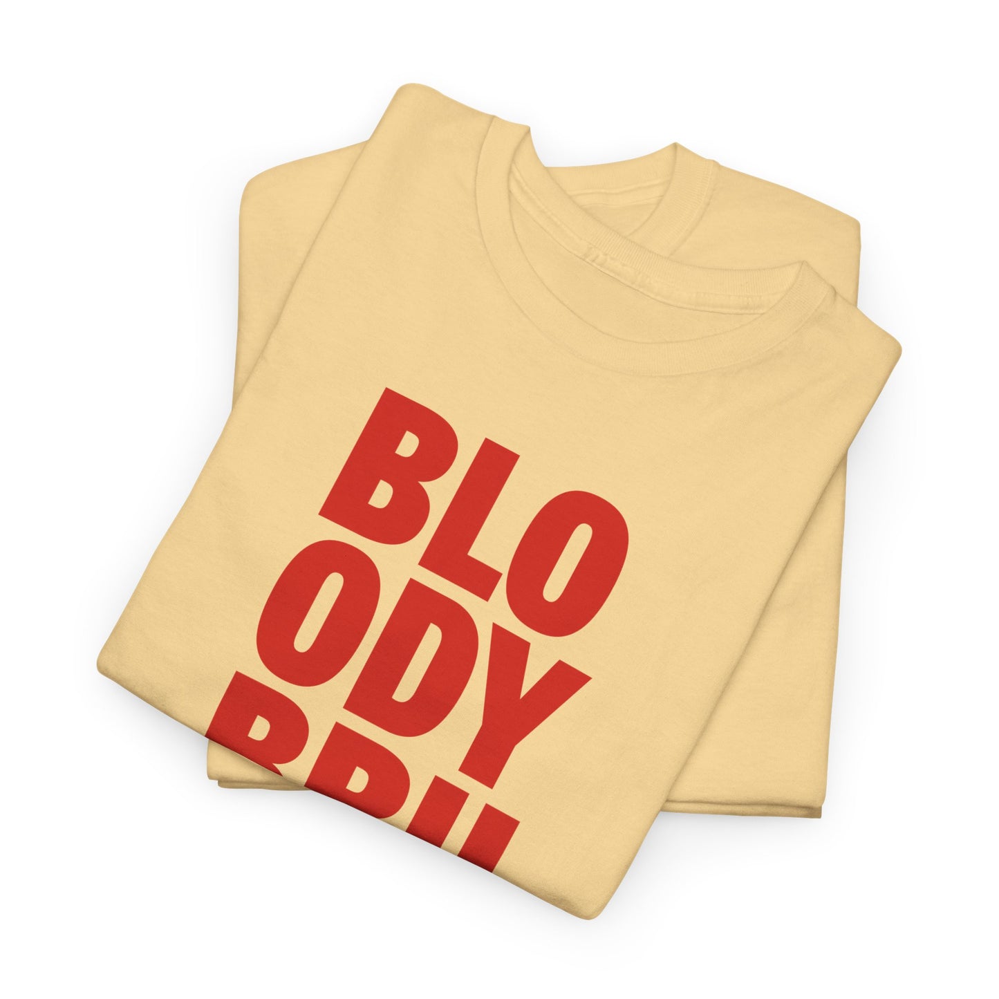 Bloody Brilliant Heavyweight T-Shirt