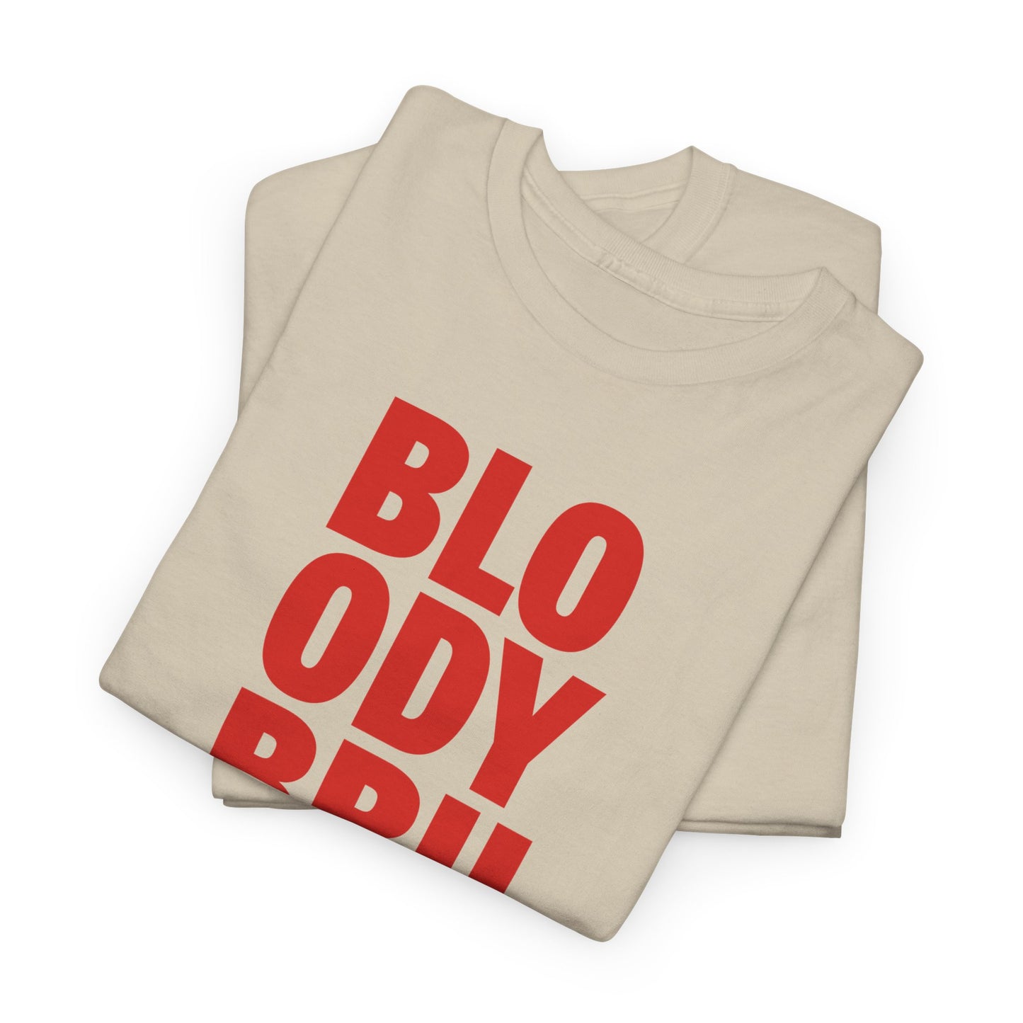 Bloody Brilliant Heavyweight T-Shirt