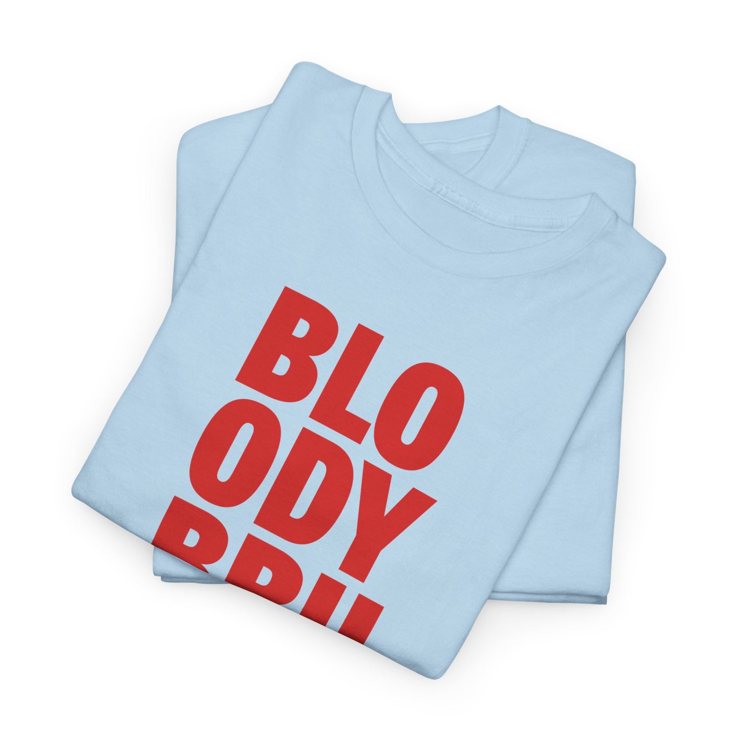 Bloody Brilliant Heavyweight T-Shirt