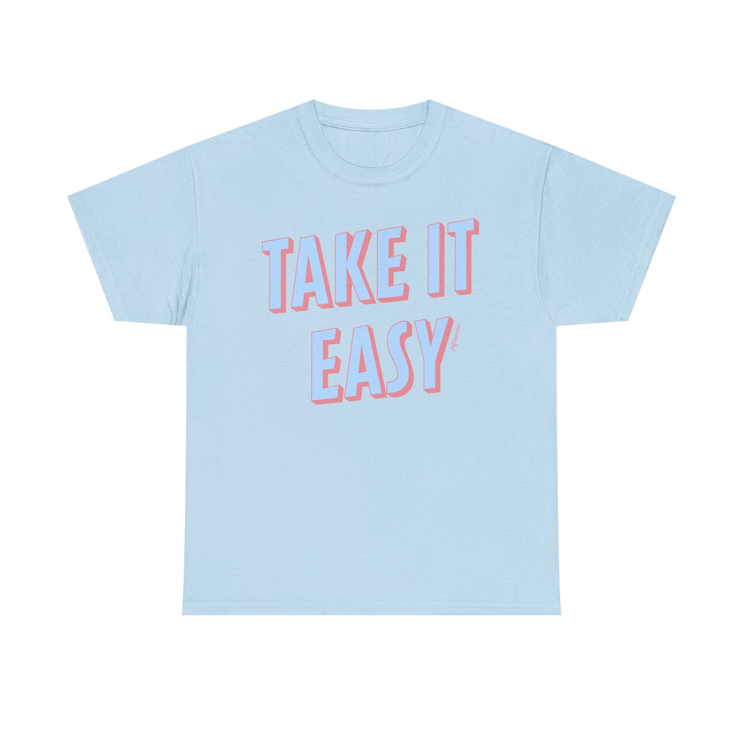 Take It Easy Heavyweight T-Shirt