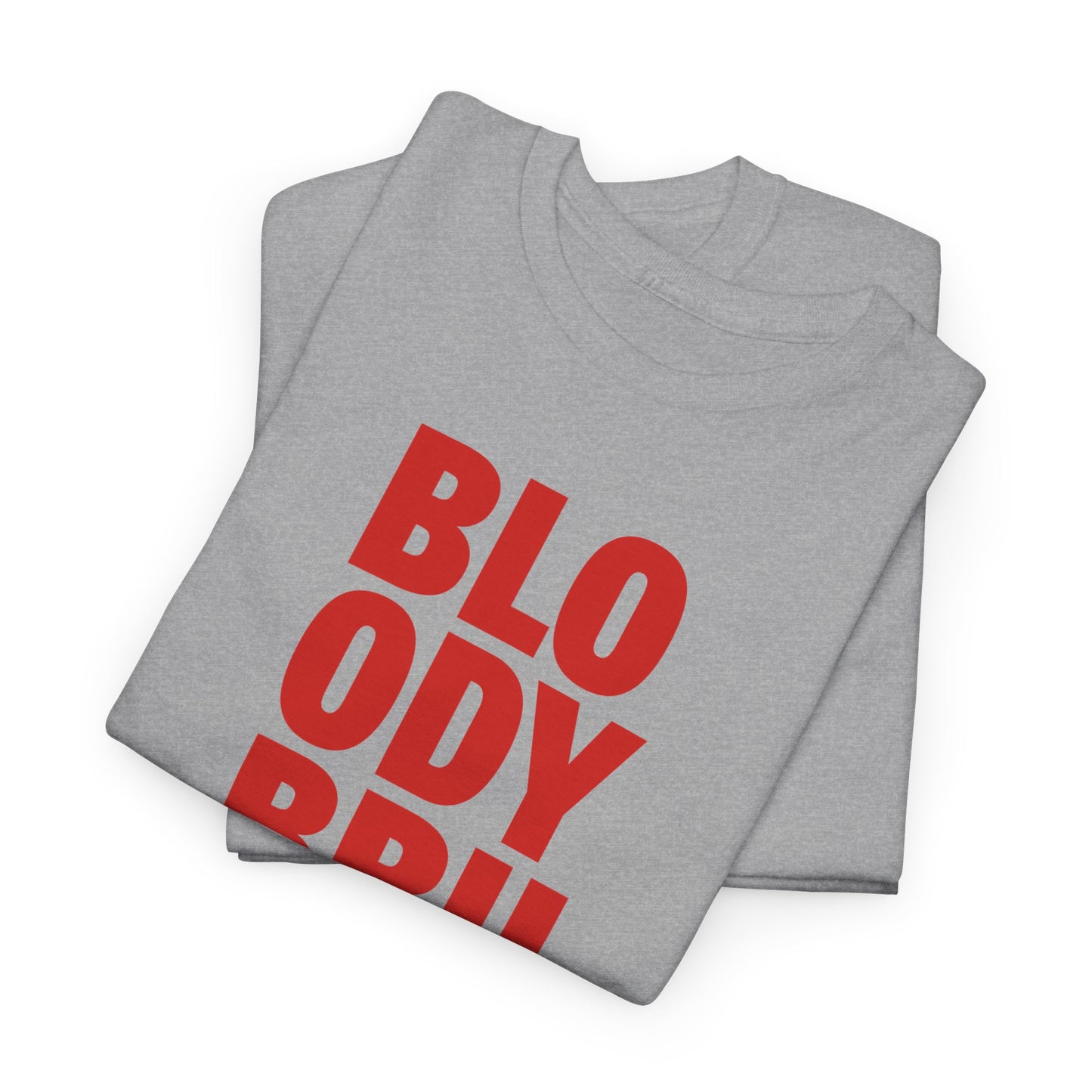 Bloody Brilliant Heavyweight T-Shirt