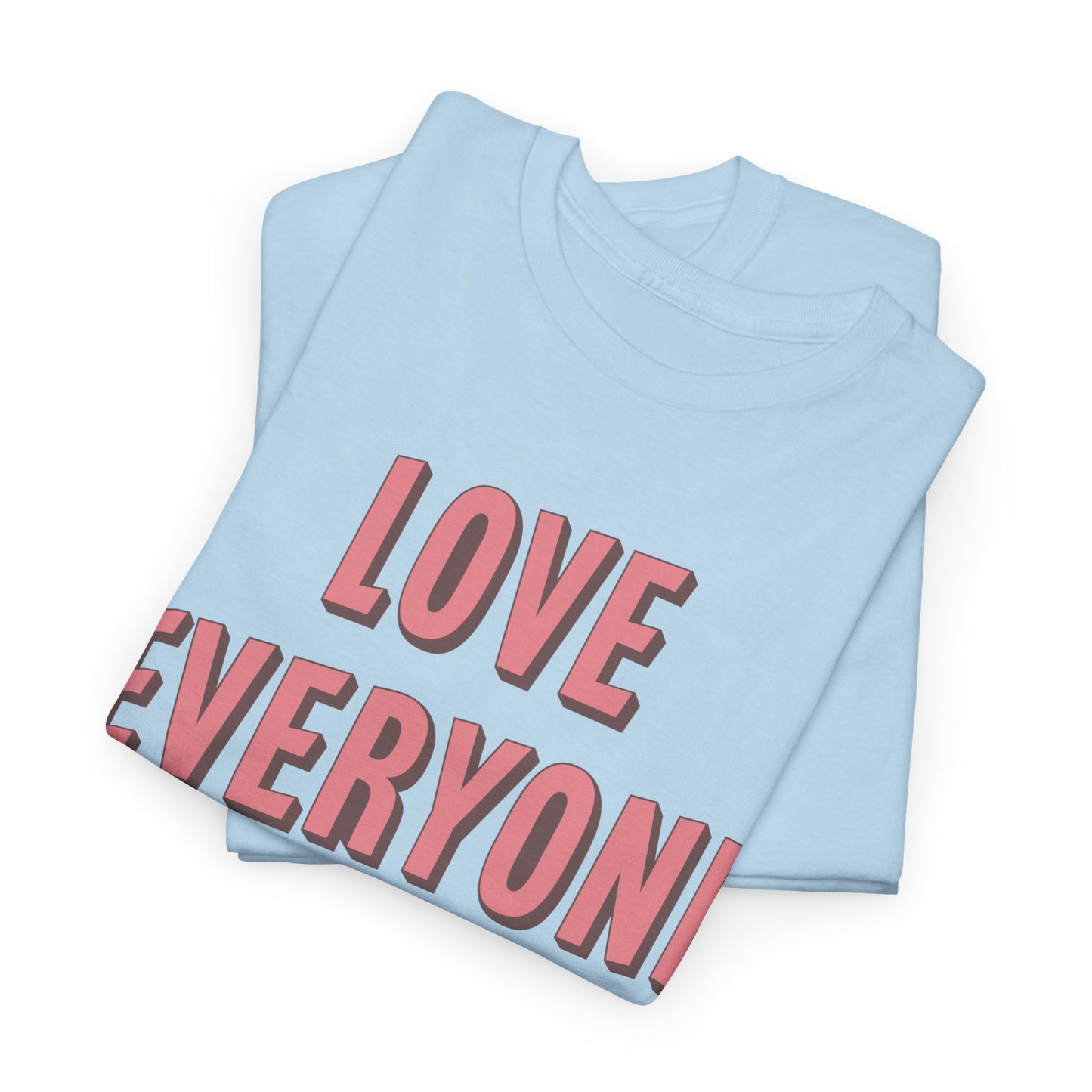 Love Everyone Heavyweight T-Shirt