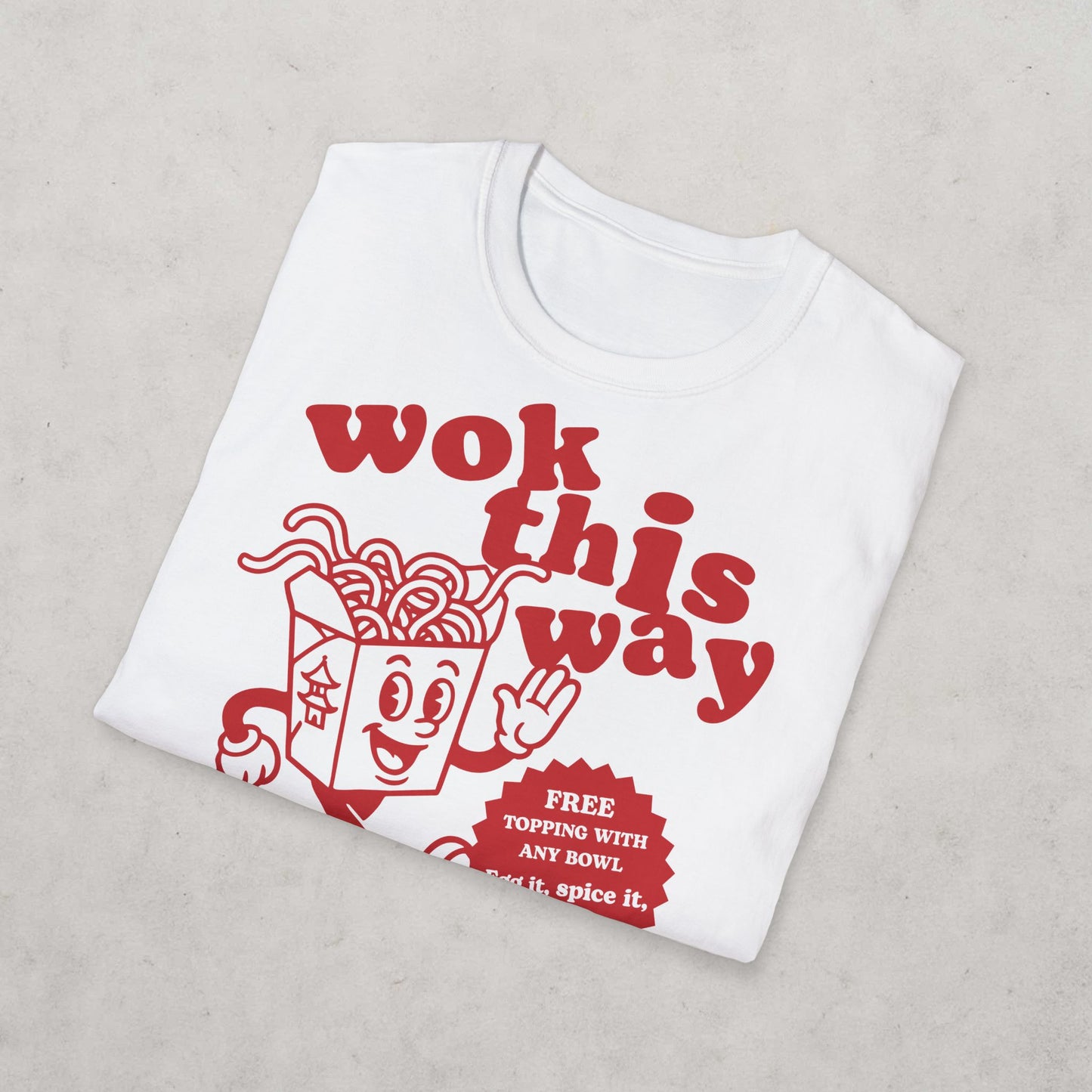 Wok This Way Noodle Cartoon T-Shirt