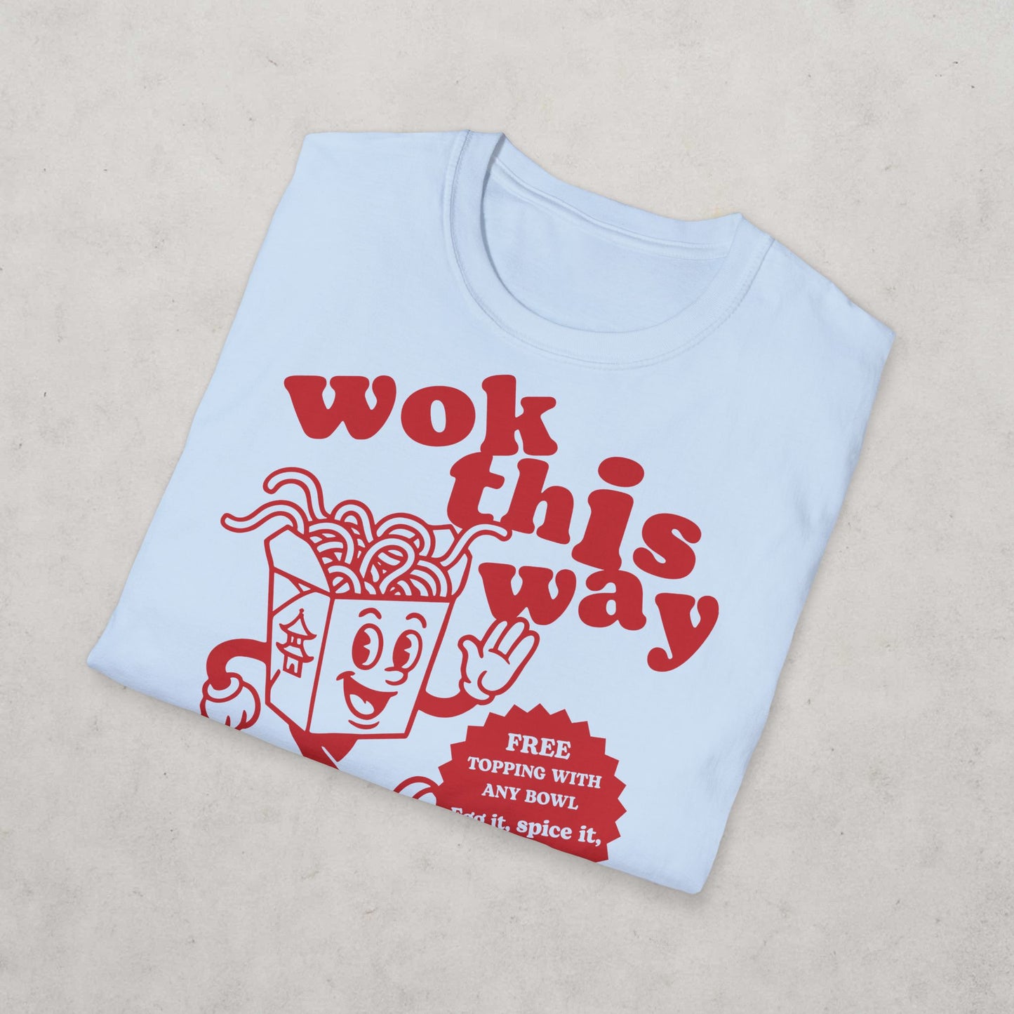 Wok This Way Noodle Cartoon T-Shirt