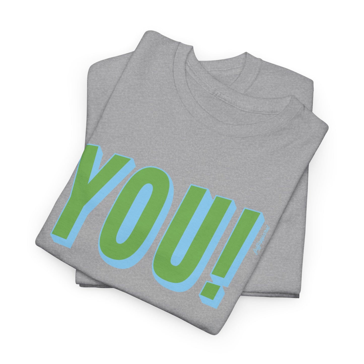 You! Heavyweight T-Shirt