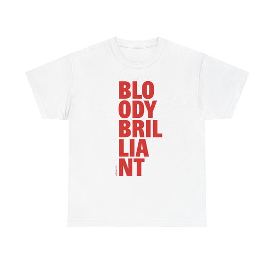 Bloody Brilliant Heavyweight T-Shirt